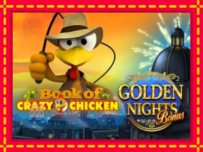 Book of Crazy Chicken Golden Nights - อัตโนมัติด้วยกลไกที่น่าสนใจ