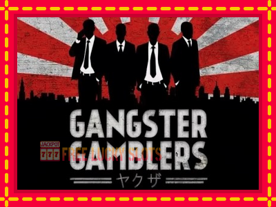 Gangster Gamblers - อัตโนมัติด้วยกลไกที่น่าสนใจ