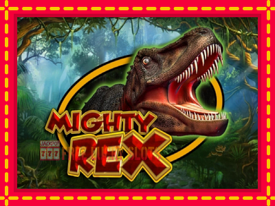 Mighty Rex - อัตโนมัติด้วยกลไกที่น่าสนใจ