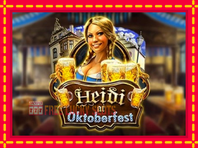 Heidi at Oktoberfest - อัตโนมัติด้วยกลไกที่น่าสนใจ