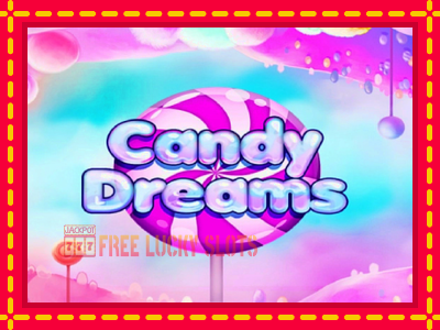 Candy Dreams - อัตโนมัติด้วยกลไกที่น่าสนใจ