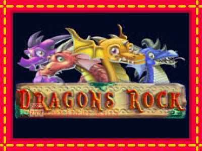 Dragons Rock - อัตโนมัติด้วยกลไกที่น่าสนใจ