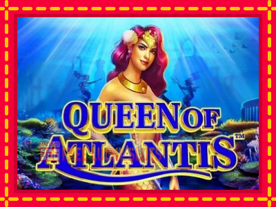 Queen of Atlantis - อัตโนมัติด้วยกลไกที่น่าสนใจ