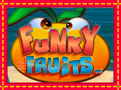 Funky Fruits - อัตโนมัติด้วยกลไกที่น่าสนใจ