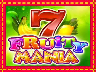 Fruity Mania - อัตโนมัติด้วยกลไกที่น่าสนใจ