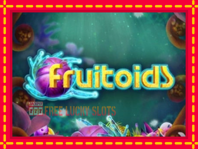 Fruitoids - อัตโนมัติด้วยกลไกที่น่าสนใจ