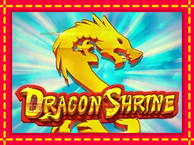 Dragon Shrine - อัตโนมัติด้วยกลไกที่น่าสนใจ