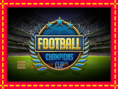 Football Champions Cup - อัตโนมัติด้วยกลไกที่น่าสนใจ