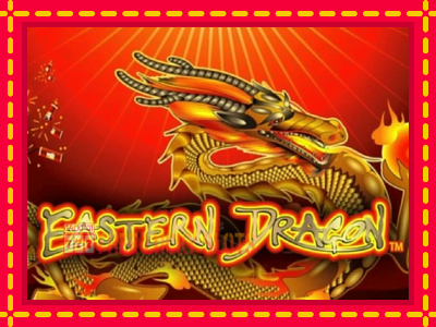 Eastern Dragon - อัตโนมัติด้วยกลไกที่น่าสนใจ