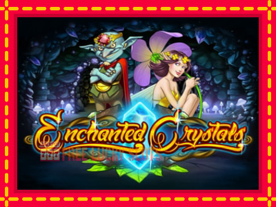 Enchanted Crystals - อัตโนมัติด้วยกลไกที่น่าสนใจ