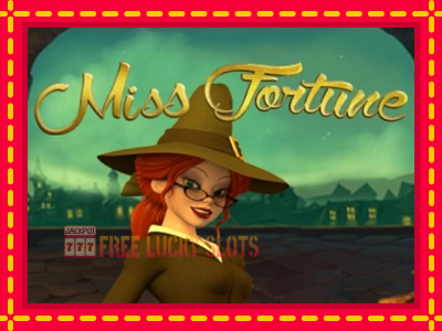 Miss Fortune - อัตโนมัติด้วยกลไกที่น่าสนใจ