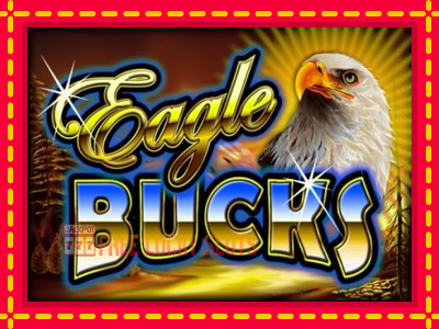 Eagle Bucks - อัตโนมัติด้วยกลไกที่น่าสนใจ