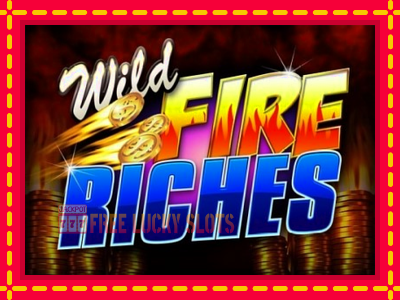 Wild Fire Riches - อัตโนมัติด้วยกลไกที่น่าสนใจ