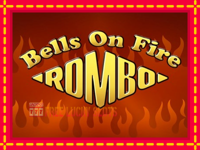 Bells on Fire Rombo - อัตโนมัติด้วยกลไกที่น่าสนใจ