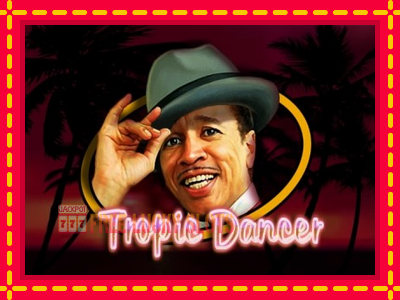 Tropic Dancer - อัตโนมัติด้วยกลไกที่น่าสนใจ