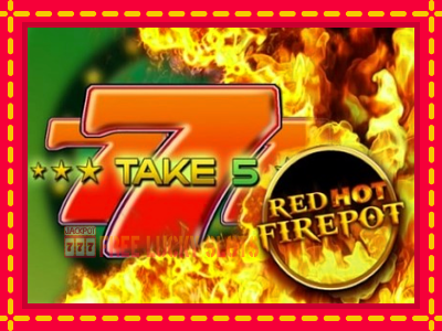 Take 5 Red Hot Firepot - อัตโนมัติด้วยกลไกที่น่าสนใจ