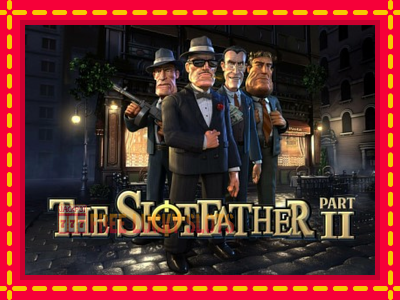 The Slotfather 2 - อัตโนมัติด้วยกลไกที่น่าสนใจ