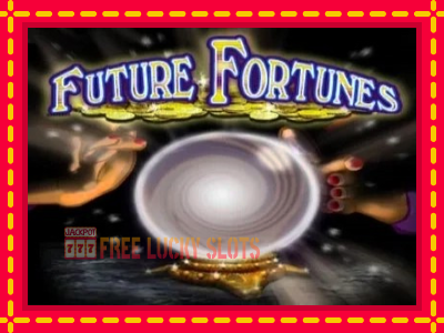 Future Fortunes - อัตโนมัติด้วยกลไกที่น่าสนใจ