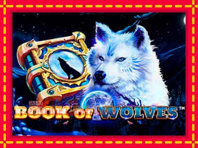 Book of Wolves - อัตโนมัติด้วยกลไกที่น่าสนใจ