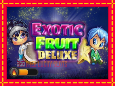 Exotic Fruit Deluxe - อัตโนมัติด้วยกลไกที่น่าสนใจ