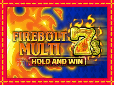 Firebolt Multi 7s Hold and Win - อัตโนมัติด้วยกลไกที่น่าสนใจ