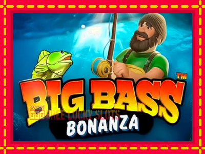 Big Bass Bonanza - อัตโนมัติด้วยกลไกที่น่าสนใจ