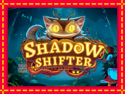 Shadow Shifter - อัตโนมัติด้วยกลไกที่น่าสนใจ