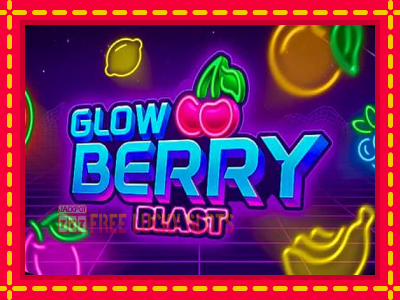 Glow Berry Blast - อัตโนมัติด้วยกลไกที่น่าสนใจ