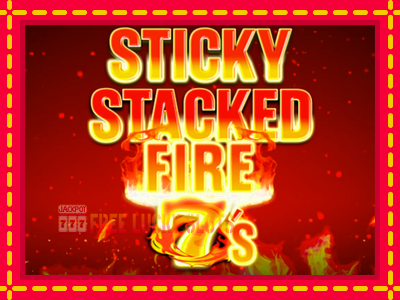 Sticky Stacked Fire 7s - อัตโนมัติด้วยกลไกที่น่าสนใจ