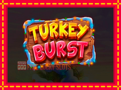 Turkey Burst - อัตโนมัติด้วยกลไกที่น่าสนใจ