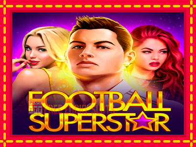 Football Superstar - อัตโนมัติด้วยกลไกที่น่าสนใจ