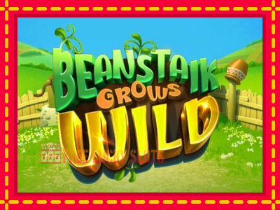 Beanstalk Grows Wild - อัตโนมัติด้วยกลไกที่น่าสนใจ