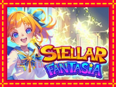 Stellar Fantasia - อัตโนมัติด้วยกลไกที่น่าสนใจ