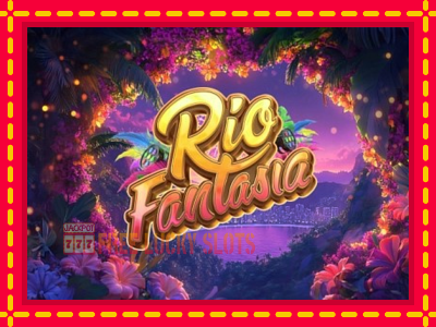 Rio Fantasia - อัตโนมัติด้วยกลไกที่น่าสนใจ