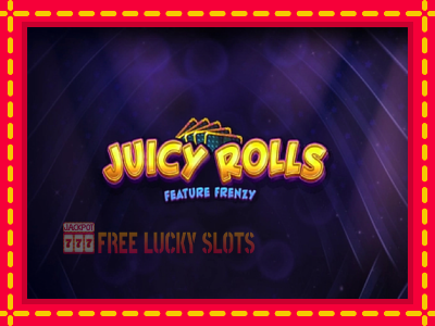 Juicy Rolls: Feature Frenzy - อัตโนมัติด้วยกลไกที่น่าสนใจ