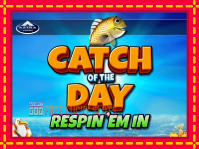 Catch of the Day Respin Em In - อัตโนมัติด้วยกลไกที่น่าสนใจ