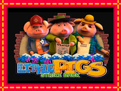 Little Pigs Strike Back - อัตโนมัติด้วยกลไกที่น่าสนใจ