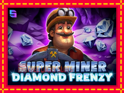 Super Miner - Diamond Frenzy - อัตโนมัติด้วยกลไกที่น่าสนใจ