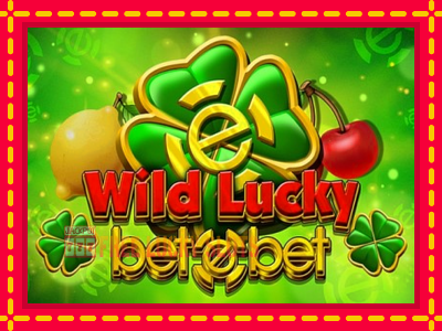 Wild Lucky Betebet - อัตโนมัติด้วยกลไกที่น่าสนใจ