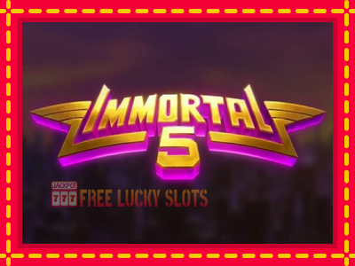 Immortal 5 - อัตโนมัติด้วยกลไกที่น่าสนใจ