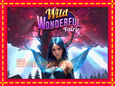 Wild Wonderful Fairy - อัตโนมัติด้วยกลไกที่น่าสนใจ