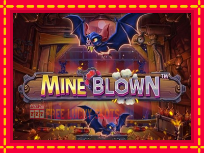 Mine Blown - อัตโนมัติด้วยกลไกที่น่าสนใจ