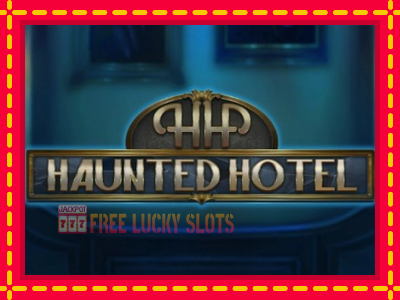 Haunted Hotel - อัตโนมัติด้วยกลไกที่น่าสนใจ