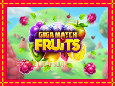 Giga Match Fruits - อัตโนมัติด้วยกลไกที่น่าสนใจ