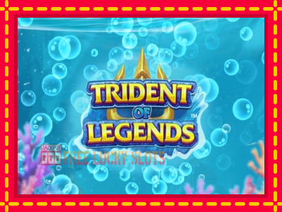 Trident of Legends - อัตโนมัติด้วยกลไกที่น่าสนใจ