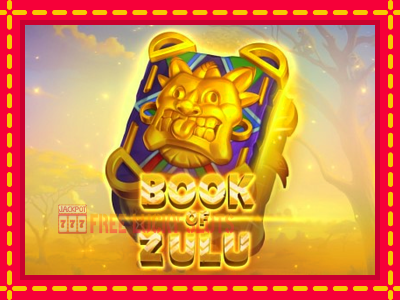 Book of Zulu - อัตโนมัติด้วยกลไกที่น่าสนใจ