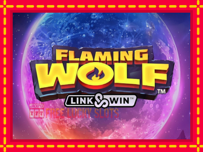 Flaming Wolf Link & Win - อัตโนมัติด้วยกลไกที่น่าสนใจ