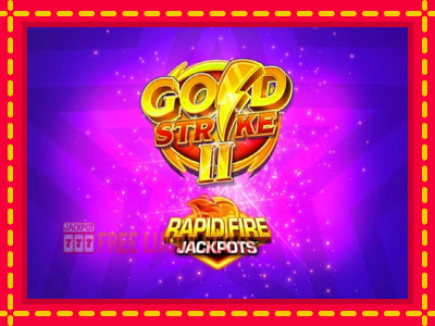 Gold Strike II Rapid Fire Jackpots - อัตโนมัติด้วยกลไกที่น่าสนใจ