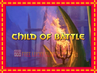 Child of Battle - อัตโนมัติด้วยกลไกที่น่าสนใจ