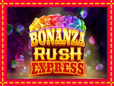 Bonanza Rush Express - อัตโนมัติด้วยกลไกที่น่าสนใจ